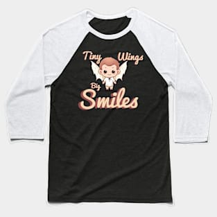 Tiny Wings, Big Smiles Baseball T-Shirt